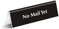 No Mail Yet Office Tabletop Tent Sign