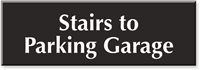 Stairs To Parking Garage Engraved Sign
