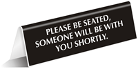 Please Be Seated Office Tabletop Tent Sign