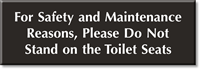 Do Not Stand On Toilet Seats Engraved Sign