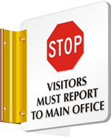 Stop Visitors Must Report Main Office Sign