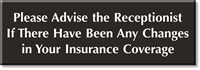 Please Advise Receptionist Changes In Insurance Coverage Sign