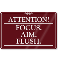 Attention Focus Aim Flush Humorous Restroom Sign