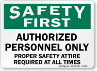 Authorized Personnel Only Safety First Sign