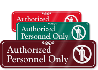Authorized Personnel Only ShowCase™ Wall Sign