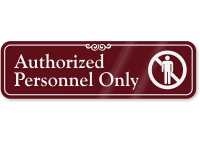 Authorized Personnel Only ShowCase™ Wall Sign