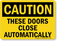 Caution Doors Close Automatically Sign