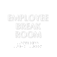 Employee Break Room ADA TactileTouch™ Sign with Braille
