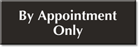 By Appointment Only Engraved Sign