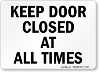 Keep Door Closed Times Sign