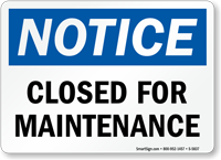 Closed For Maintenance OSHA Notice Sign