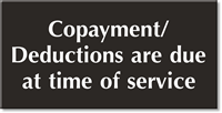 Copayment-Deductions Are Due At Service Time Sign