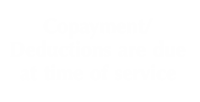 Copayment-Deductions Are Due At Service Time Sign