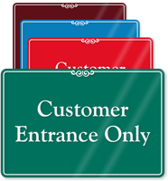 Customer Entrance Only ShowCase Wall Sign