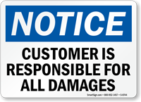 Customer Is Responsible For All Damages Sign