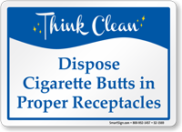 Dispose Cigarette Butts Think Clean Sign