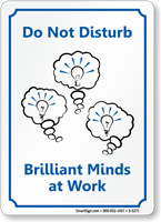 Do Not Disturb, Brilliant Minds Work Sign