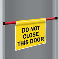 Do Not Close This Door Barricade Sign