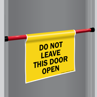 Do Not Leave Door Open Barricade Sign