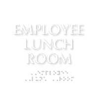 TactileTouch™ Employee Lunch Room Sign with Braille
