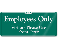 Employees Only, Visitors Use Front Door Wall Sign