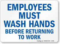 Employees Wash Hands Before Returning Work Sign