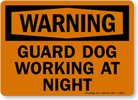 Warning   Guard Dog Working At Night Sign