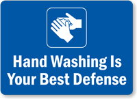 Hand Washing Is Your Best Defense Sign