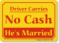 Driver Carries No Cash He's Married Sign