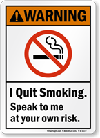 I Quit Smoking ANSI Warning Sign