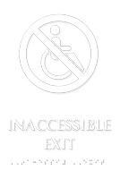 Inaccessible Exit TactileTouch Braille Sign