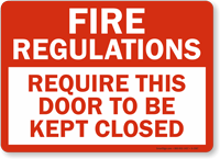 Fire Regulations Require Door Closed Sign