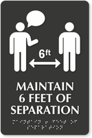 Maintain 6 Feet of Separation TactileTouch Braille Sign