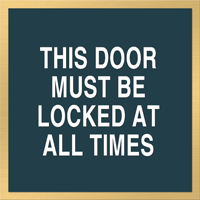 Door Must Be Locked Sign