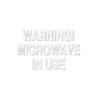 Warning Microwave In Use Sign