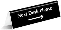 Next Desk Please with Right Arrow Symbol Sign