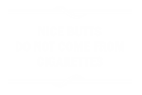 Nice Butts Dont Come From Cigarettes Sign
