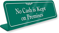No Cash In Premises Showcase Desk Sign
