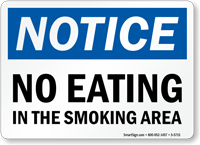No Eating In Smoking Area Notice Sign