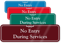 No Entry During Services ShowCase Wall Sign
