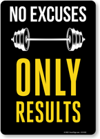 No Excuses Only Results