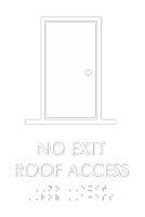 No Exit Roof Access TactileTouch Braille Sign