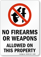 No Firearms Or Weapons Allowed On Property Sign