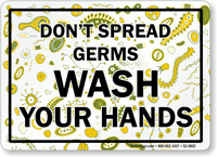 Do Not Spread Germs Wash Your Hands Sign