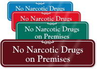 No Narcotic Drugs On Premises ShowCase Wall Sign
