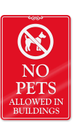 No Pets Allowed In Buildings ShowCase Wall Sign