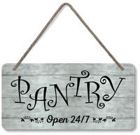 Pantry 24/7 Wood Sign