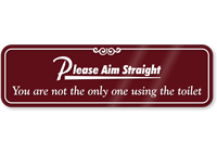 Please Aim Straight Humorous Restroom Sign
