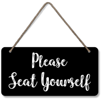 Please Seat Yourself Wood Sign