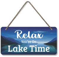 Relax, You’re On Lake Time Wood Sign